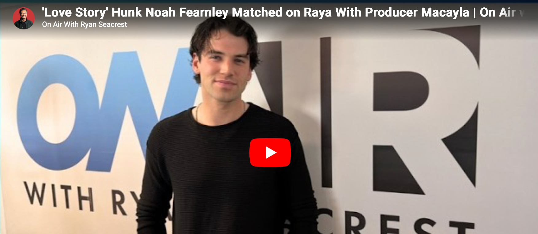 'Love Story' Hunk Noah Fearnley Matched on Raya With Producer Macayla